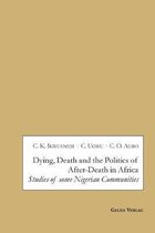 Dying, Death and the Politics of After-Death in Africa
