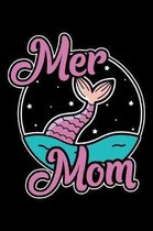 Mer Mom: 100 Page Blank Ruled Lined Writing Journal - 6'' x 9'' Gift