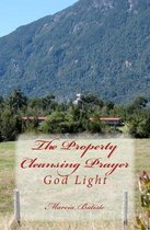 The Property Cleansing Prayer: God Light