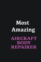 Most Amazing Aircraft Body Repairer: Writing careers journals and notebook. A way towards enhancement