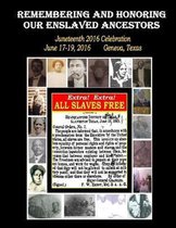 Remembering and Honoring Our Enslaved Ancestors: Juneteenth 2016 Celebration