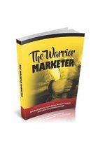 The Warrior Marketer: Hoping To Get Fit and Build A Successful Online Business? How To Get Lean, Look Great And Build A Successful Online Bu