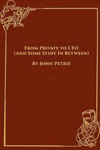 From Private to CEO (And Some Stuff In Between)