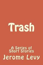 Trash: A Series of Short Stories