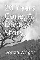 20 Years Gone: A Divorce Story