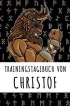 Trainingstagebuch von Christof: Personalisierter Tagesplaner f�r dein Fitness- und Krafttraining im Fitnessstudio oder Zuhause