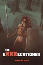 The eXXXecutioner: A post-apocalyptic Tale