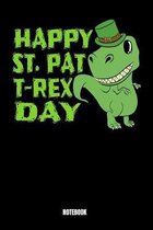 Happy St. Pat T-rex Day Notebook: Journal Gift ( 6 x 9 - 110 blank pages)