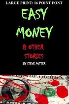 Easy Money & Other Stories: Large Type