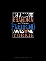 I Am A Proud Grandma Of A Freaking Awesome Yorkie
