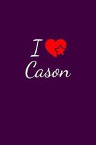 I love Cason: Notebook / Journal / Diary - 6 x 9 inches (15,24 x 22,86 cm), 150 pages. For everyone who's in love with Cason.