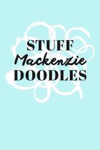 Stuff Mackenzie Doodles: Personalized Teal Doodle Sketchbook (6 x 9 inch) with 110 blank dot grid pages inside.