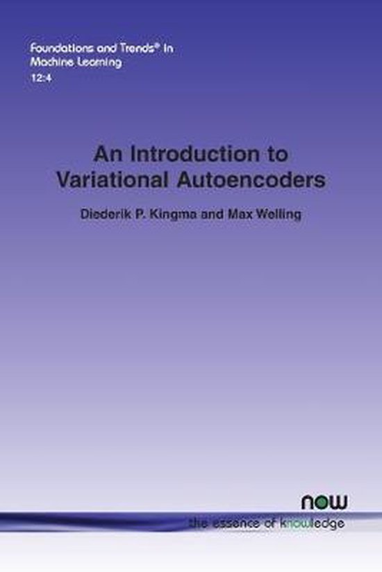 An Introduction to Variational Autoencoders | 9781680836226 | Diederik ...
