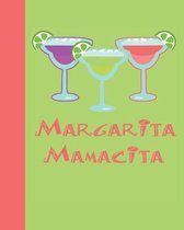 Margarita Mamacita Notebook: Fun, edgy cocktail-themed composition notebook, 8''x10'', 120 college-ruled pages