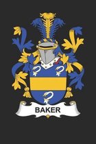 Baker: Baker Coat of Arms and Family Crest Notebook Journal (6 x 9 - 100 pages)