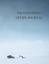 Prayer Bible Study Journal: 116 Pages Formated for Scripture and Study!