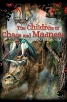 The Children of Chaos and Madness