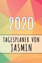 2020 Tagesplaner von Jasmin: Personalisierter Kalender f�r 2020 mit deinem Vornamen