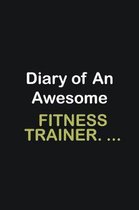 Diary Of An Awesome Fitness Trainer. ...: Writing careers journals and notebook. A way towards enhancement