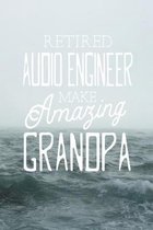 Retired Audio Engineer Make Amazing Grandpa: Family life Grandpa Dad Men love marriage friendship parenting wedding divorce Memory dating Journal Blan