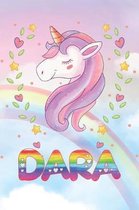 Dara: Dara Unicorn Notebook Rainbow Journal 6x9 Personalized Customized Gift For Someones Surname Or First Name is Dara