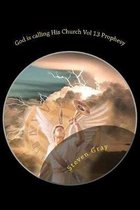 God is calling His Church Vol 13 Prophesy: The Second Coming of Christ; Understanding the times and the Seasons