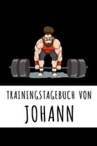 Trainingstagebuch von Johann: Personalisierter Tagesplaner f�r dein Fitness- und Krafttraining im Fitnessstudio oder Zuhause