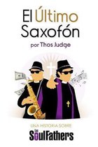 El Ultimo Saxofon