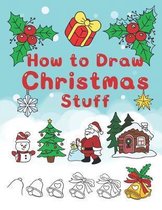 Drawing for Kids- How To Draw Christmas Stuff