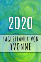 2020 Tagesplaner von Yvonne: Personalisierter Kalender f�r 2020 mit deinem Vornamen