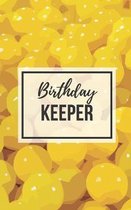 Birthday Keeper: Record All Your Important Dates to Remember Month by Month Diary 5x8 Inch Notebook (volume 11)