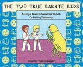 Dojo Kun Character Books-The Two True Karate Kids