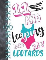 11 And Leaping Into My Leotards