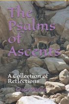 The Psalms of Ascents: A Collection of Reflections