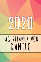 2020 Tagesplaner von Danilo: Personalisierter Kalender f�r 2020 mit deinem Vornamen