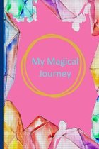 My Magical Journey: Crystal Healing Notebook