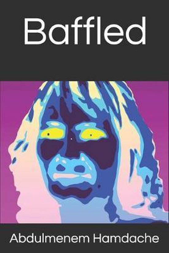 Baffled, Abdulmenem Hamdache 9781086919189 Boeken