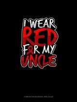 I Wear Red For My Uncle