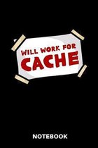 Will Work For Cache - Notebook