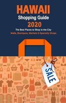 Hawaii Shopping Guide 2020: Where to go shopping in Hawaii - Department Stores, Boutiques and Specialty Shops for Visitors (Shopping Guide 2020)