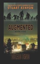 Dead End - Augmented book 5: A Post-Apocalyptic Zombie Series