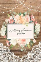 Wedding Planner guest list: Practical wedding planner and organizer for the future bride. To be organized on your big day like every future girlfr