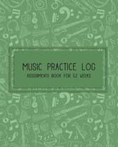 Music Practice Log & Assignments book for 52 Weeks