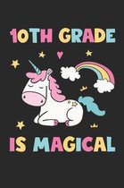 10th Grade Is Magical - Unicorn Back To School Gift - Notebook For Tenth Grade Girls - Girls Unicorn Writing Journal: Medium College-Ruled Journey Dia