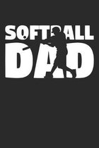 Softball Dad - Softball Training Journal - Dad Softball Notebook - Softball Diary - Gift for Softball Player: Unruled Blank Journey Diary, 110 blank p