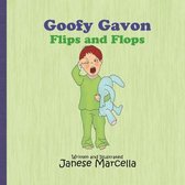 Goofy Gavon: Flips and Flops