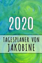2020 Tagesplaner von Jakobine: Personalisierter Kalender f�r 2020 mit deinem Vornamen