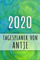 2020 Tagesplaner von Antje: Personalisierter Kalender f�r 2020 mit deinem Vornamen