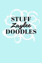 Stuff Zaylee Doodles: Personalized Teal Doodle Sketchbook (6 x 9 inch) with 110 blank dot grid pages inside.