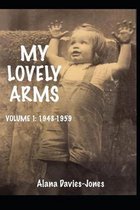 My Lovely Arms: Volume 1: 1948 to 1959